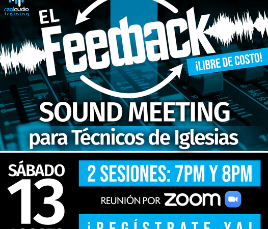 «El Feedback» Sound Meeting para sonidistas de iglesia